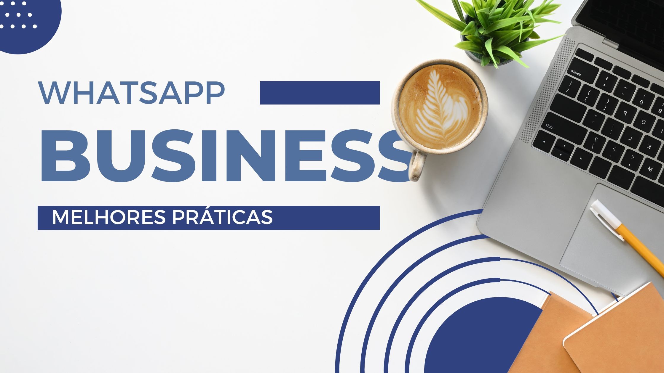 Whatsapp Business Como Usar Essa Ferramenta Para Impulsionar O Seu Negócio Blog Argilatech 0219